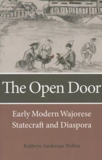 cover of the book The Open Door: Early Modern Wajorese Statecraft and Diaspora