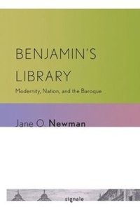 cover of the book Benjamin's Library: Modernity, Nation, and the Baroque