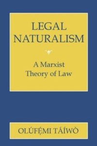 cover of the book Legal Naturalism: A Marxist Theory of Law