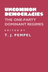 cover of the book Uncommon Democracies: The One-Party Dominant Regimes