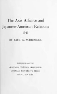 cover of the book The Axis Alliance and Japanese-American Relations, 1941