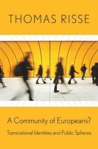 cover of the book A Community of Europeans?: Transnational Identities and Public Spheres