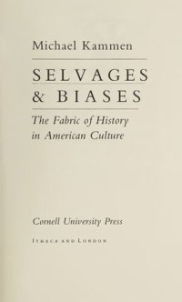 cover of the book Selvages and Biases: The Fabric of History in American Culture