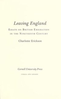 cover of the book Leaving England: Essays on British Emigration in the Nineteenth Century