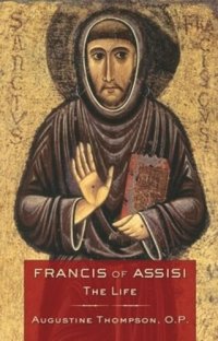 cover of the book Francis of Assisi: The Life