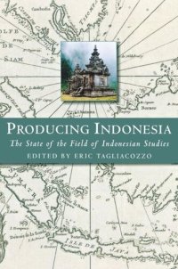 cover of the book Producing Indonesia: The State of the Field of Indonesian Studies