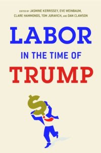 cover of the book Labor in the Time of Trump