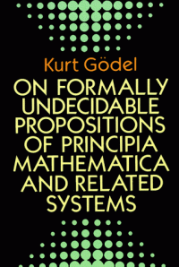 cover of the book On Formally Undecidable Propositions of Principia Mathematica and Related Systems