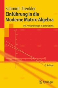 cover of the book Einfuehrung in die moderne Matrix-Algebra