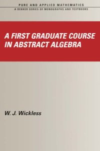 cover of the book A first graduate course in abstract algebra