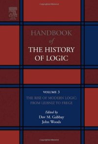 cover of the book Handbook of the History of Logic. Volume 03: The Rise of Modern Logic: From Leibniz to Frege