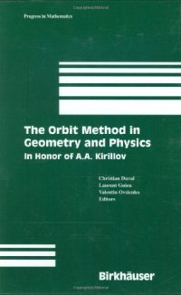 cover of the book The Orbit Method in Geometry and Physics: In Honor of A.A. Kirillov