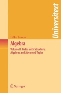 cover of the book Algebra. Fields with structure, algebras and advanced topics