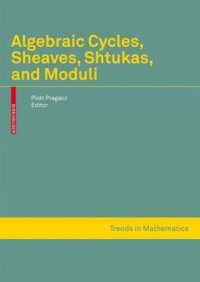 cover of the book Algebraic cycles, sheaves, shtukas, and moduli