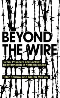 cover of the book Beyond the Wire: Former Prisoners and Conflict Transformation in No