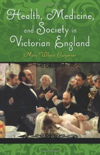 cover of the book Health, Medicine, and Society in Victorian England 