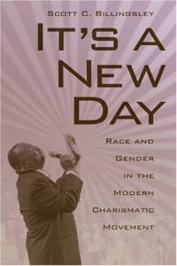 cover of the book It's a New Day: Race and Gender in the Modern Charismatic Movement 