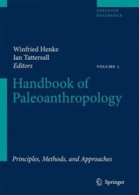 cover of the book Handbook of Paleoanthropology:Principles, vol 1: Methods and Approaches Vol II:Primate Evolution and Human Origins Vol III:Phylogeny of Hominids 