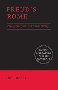 cover of the book Freud's Rome: Psychoanalysis and Latin Poetry 