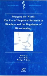 cover of the book Engaging the World: The Use of Empirical Research in Bioethics and the Regulation of Biotechnology 