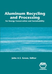 cover of the book Aluminum Recycling and Processing for Energy Conservation and Sustainability