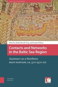 cover of the book Contacts and Networks in the Baltic Sea Region: Austmarr as a northern mare nostrum, ca. 500-1500 AD