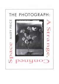 cover of the book The Photograph: A Strange, Confined Space