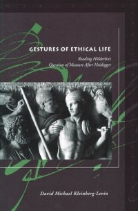 cover of the book Gestures of Ethical Life: Reading Hölderlin's Question of Measure After Heidegger