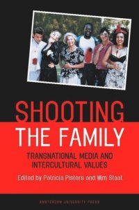 cover of the book Shooting the Family: Transnational Media and Intercultural Values