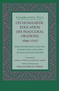 cover of the book On Humanistic Education: Six Inaugural Orations, 1699–1707