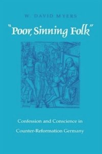 cover of the book "Poor Sinning Folk": Confession and Conscience in Counter-Reformation Germany