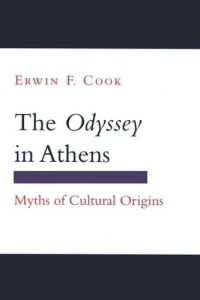 cover of the book The "Odyssey" in Athens: Myths of Cultural Origins