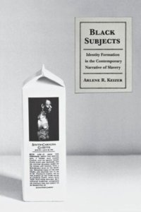 cover of the book Black Subjects: Identity Formation in the Contemporary Narrative of Slavery