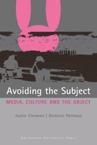 cover of the book Avoiding the Subject: Media, Culture and the Object