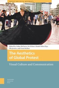 cover of the book The Aesthetics of Global Protest: Visual Culture and Communication