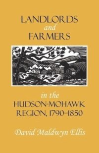 cover of the book Landlords and Farmers in the Hudson-Mohawk Region, 1790–1850