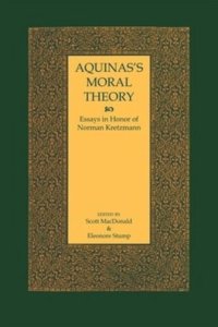 cover of the book Aquinas's Moral Theory: Essays in Honor of Norman Kretzmann