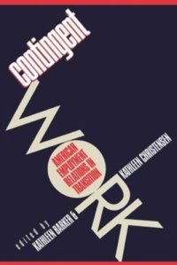 cover of the book Contingent Work: American Employment Relations in Transition