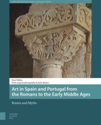 cover of the book Art in Spain and Portugal from the Romans to the Early Middle Ages: Routes and Myths