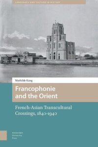 cover of the book Francophonie and the Orient: French-Asian Transcultural Crossings (1840-1940)