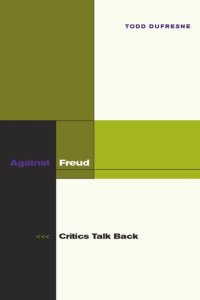 cover of the book Against Freud: Critics Talk Back