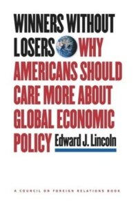 cover of the book Winners without Losers: Why Americans Should Care More about Global Economic Policy