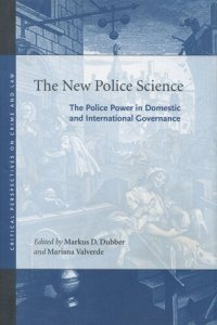 cover of the book The New Police Science: The Police Power in Domestic and International Governance