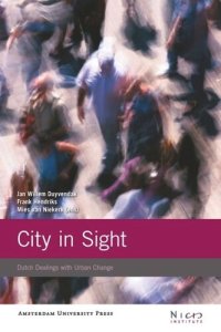 cover of the book City in Sight: Dutch Dealings with Urban Change