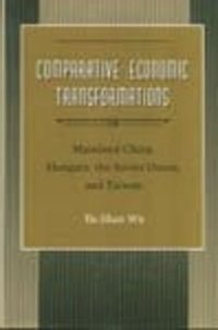 cover of the book Comparative Economic Transformations: Mainland China, Hungary, the Soviet Union, and Taiwan