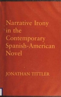 cover of the book Narrative Irony in the Contemporary Spanish-American Novel