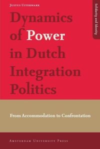 cover of the book Dynamics of Power in Dutch Integration Politics: From Accommodation to Confrontation