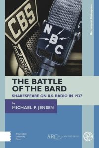 cover of the book The Battle of the Bard: Shakespeare on US Radio in 1937