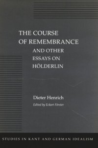 cover of the book The Course of Remembrance and Other Essays on Hölderlin