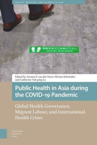 cover of the book Public Health in Asia during the COVID-19 Pandemic: Global Health Governance, Migrant Labour, and International Health Crises